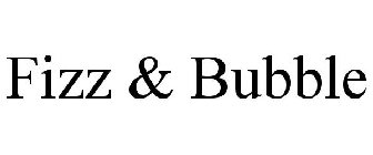 FIZZ & BUBBLE