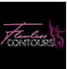 FLAWLESS CONTOURS