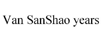 VAN SANSHAO YEARS