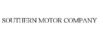 SOUTHERN MOTOR COMPANY