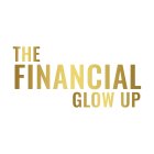 THE FINANCIAL GLOW UP