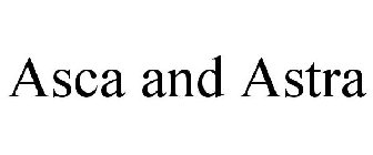 ASCA AND ASTRA