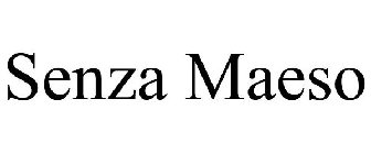 SENZA MAESO