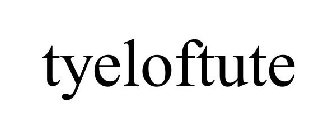 TYELOFTUTE