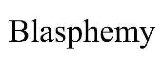 BLASPHEMY