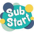 SUB START