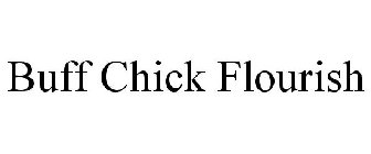 BUFF CHICK FLOURISH