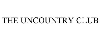 THE UNCOUNTRY CLUB