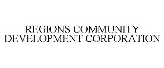 REGIONS COMMUNITY DEVELOPMENT CORPORATION