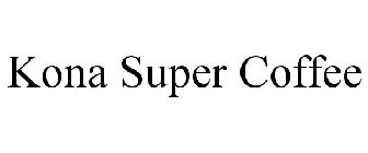 KONA SUPER COFFEE