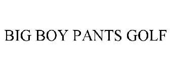 BIG BOY PANTS GOLF