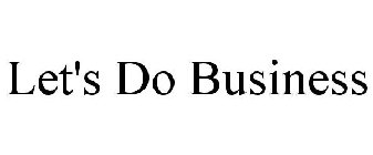LET'S DO BUSINESS