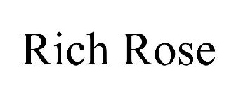 RICH ROSE