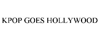 KPOP GOES HOLLYWOOD