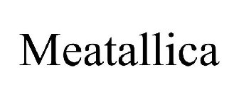 MEATALLICA