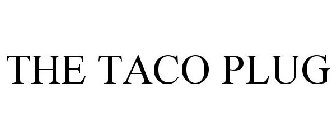 THE TACO PLUG