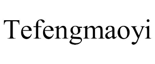 TEFENGMAOYI
