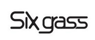 SIX GRASS