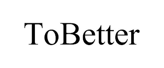 TOBETTER