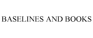 BASELINES AND BOOKS