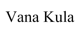 VANA KULA