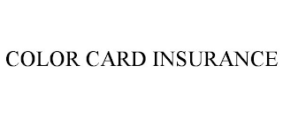 COLOR CARD INSURANCE