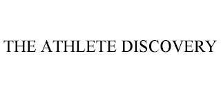 THE ATHLETE DISCOVERY