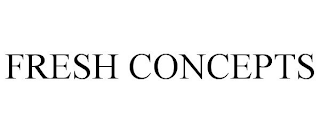 FRESH CONCEPTS