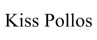 KISS POLLOS