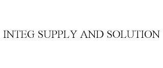 INTEG SUPPLY AND SOLUTION