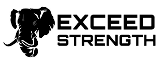 EXCEED STRENGTH