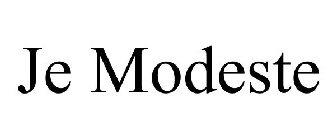 JE MODESTE