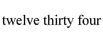 TWELVE THIRTY FOUR