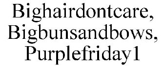 BIGHAIRDONTCARE, BIGBUNSANDBOWS, PURPLEFRIDAY1