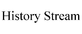 HISTORY STREAM