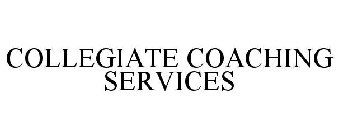 COLLEGIATE COACHING SERVICES