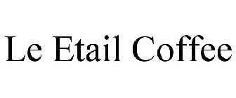 LE ETAIL