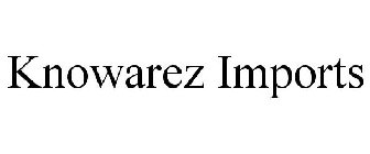 KNOWAREZ IMPORTS