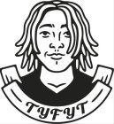 TYFYT