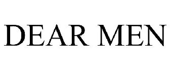 DEAR MEN