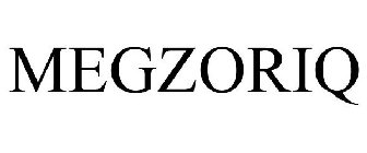 MEGZORIQ