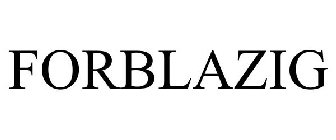FORBLAZIG