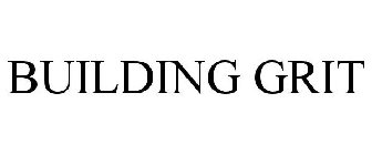 BUILDING GRIT
