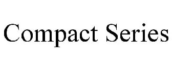 COMPACT SERIES
