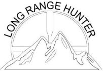 LONG RANGE HUNTER