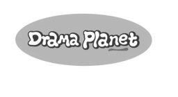 DRAMA PLANET