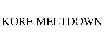 KORE MELTDOWN