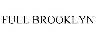 FULL BROOKLYN