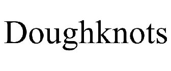 DOUGHKNOTS