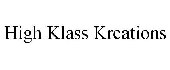 HIGH KLASS KREATIONS